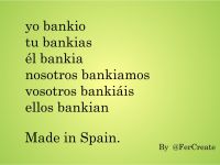 Yo bankio tú bankias él bankia - Humor por @fercreate